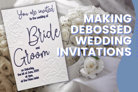 Download Making Debossed Wedding Invitations - Wedding Collection